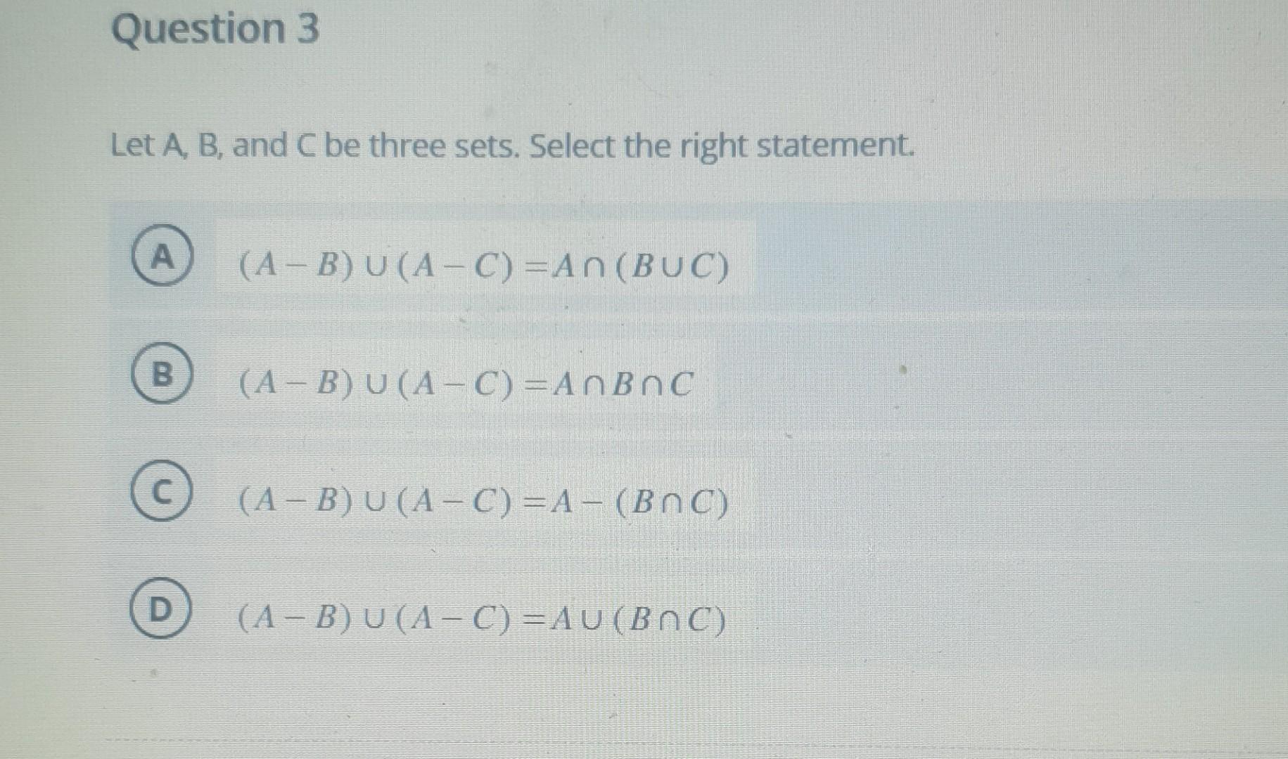 Let A,B, And C Be Three Sets. Which Set(s) Is/are | Chegg.com