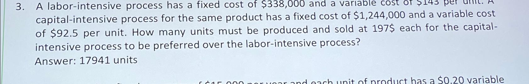 Solved A labor-intensive process has a fixed cost of | Chegg.com