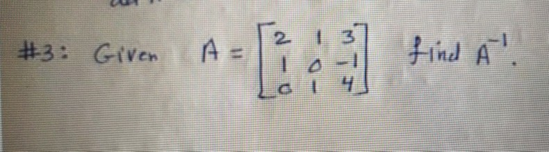 Solved 22 #3: Given A find A! 4 | Chegg.com