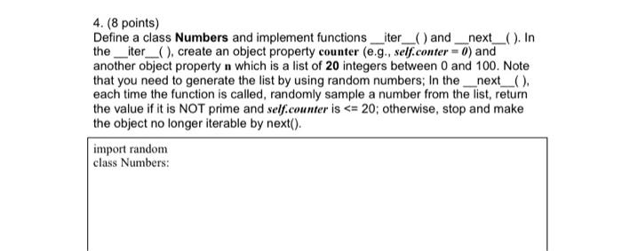 Solved 4. (8 points) Define a class Numbers and implement | Chegg.com