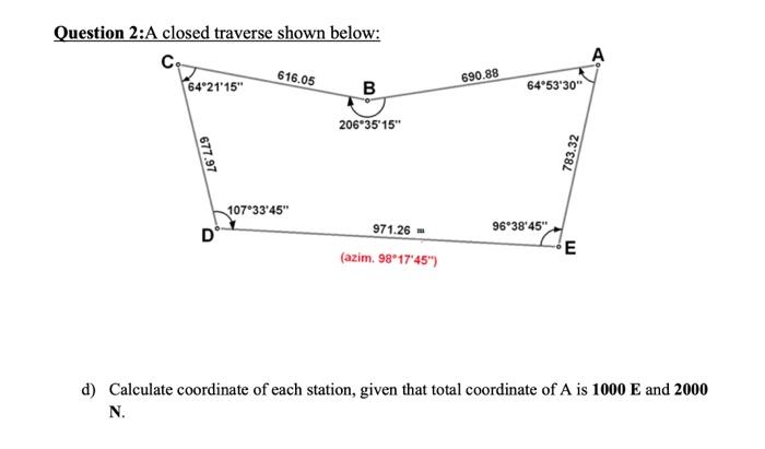 Solved Question 2: A closed traverse shown below: d) | Chegg.com