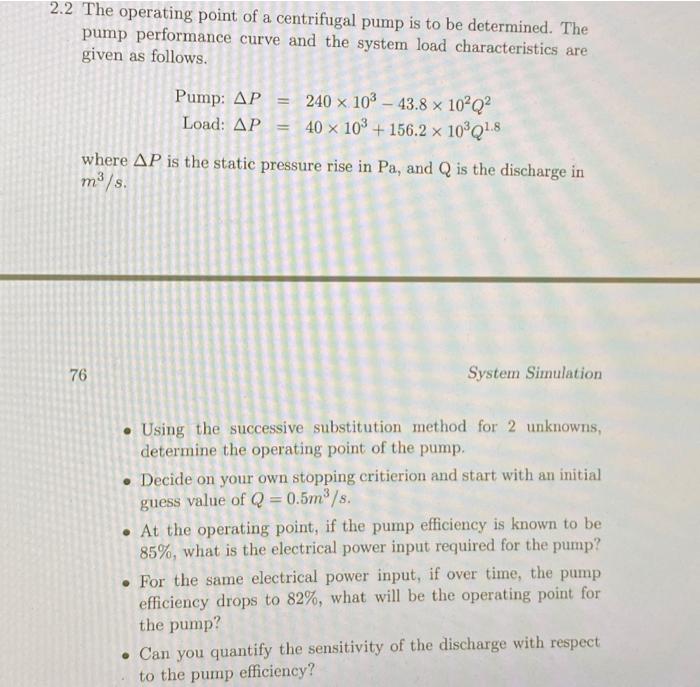 2 The operating point of a centrifugal pump is to be determined. The pump performance curve and the system load characteristi