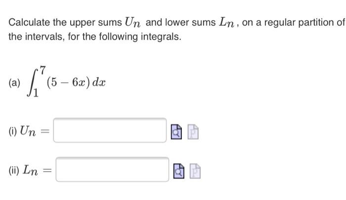 Solved Calculate the upper sums Un and lower sums Ln, on a | Chegg.com