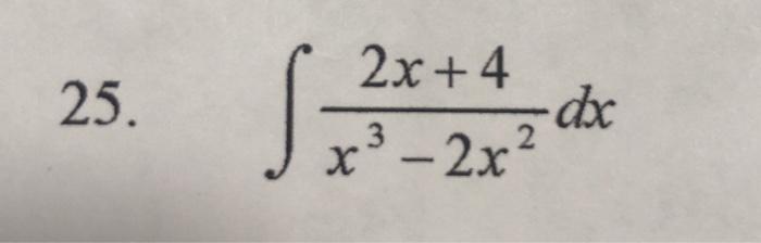 Solved 25. 2x+4 •dx X 3222 | Chegg.com