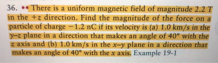 Solved 36. There is a uniform magnetic field of magnitude | Chegg.com
