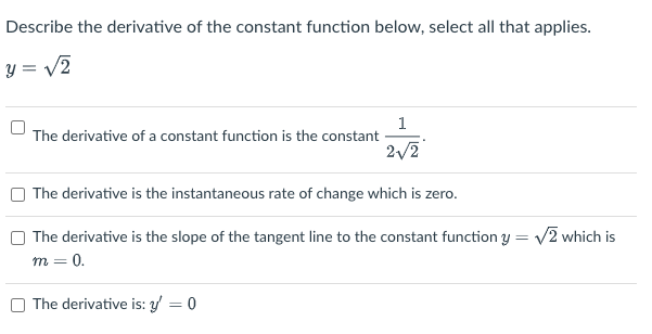 Solved Describe the derivative of the constant function | Chegg.com