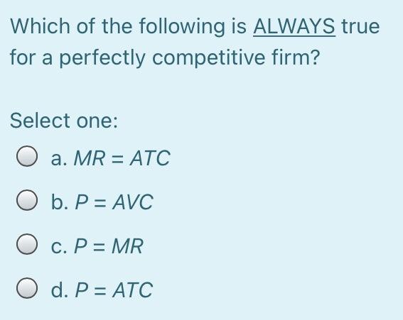 Solved Which of the following is ALWAYS true for a perfectly | Chegg.com