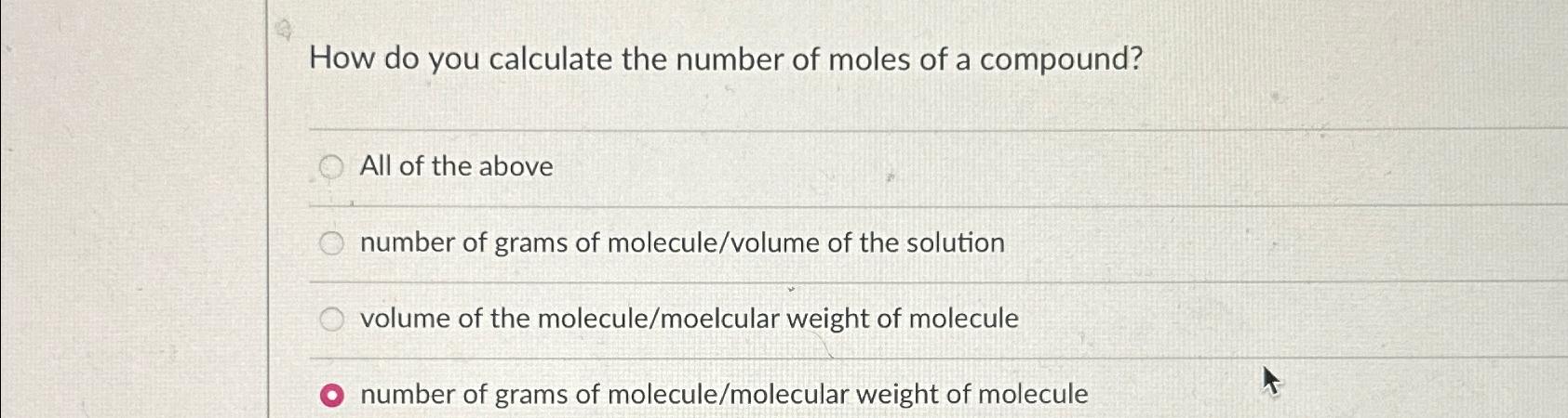 Solved How do you calculate the number of moles of a | Chegg.com