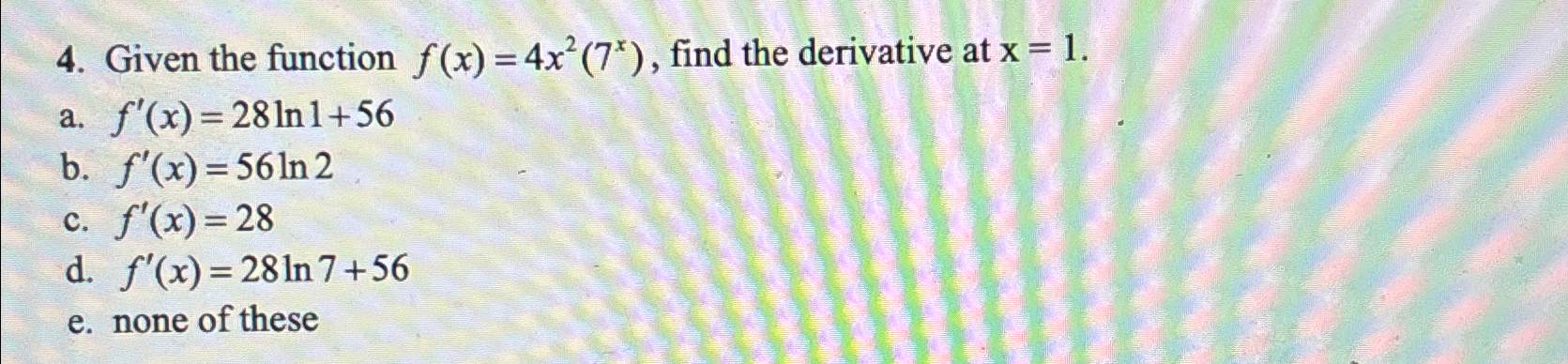 Solved Given the function f(x)=4x2(7x), ﻿find the derivative | Chegg.com