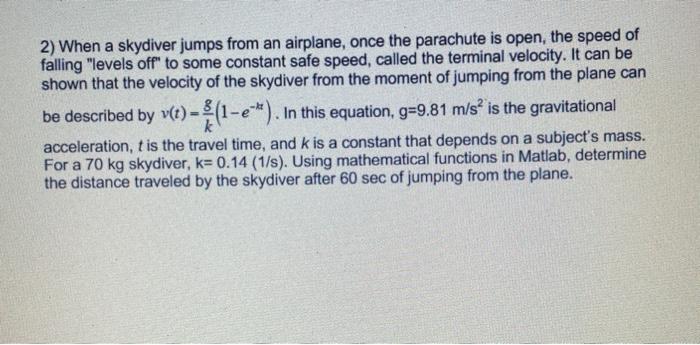 Solved 2) When A Skydiver Jumps From An Airplane, Once The | Chegg.com ...