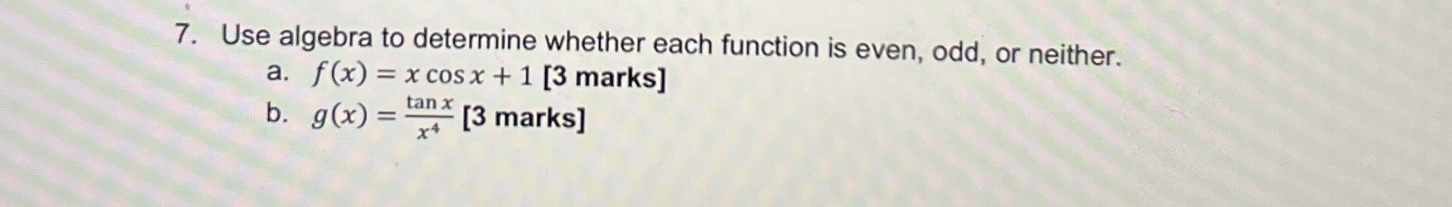 Solved Use algebra to determine whether each function is | Chegg.com