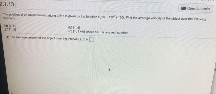 Solved 2.1.13 Question Help The position of an object moving | Chegg.com
