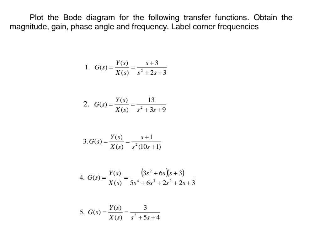 Solved Plot the Bode diagram for the following transfer | Chegg.com