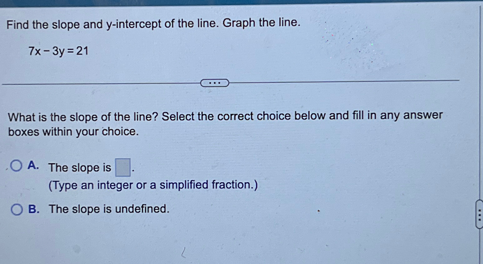 Solved Find the slope and y-intercept of the line. Graph the | Chegg.com