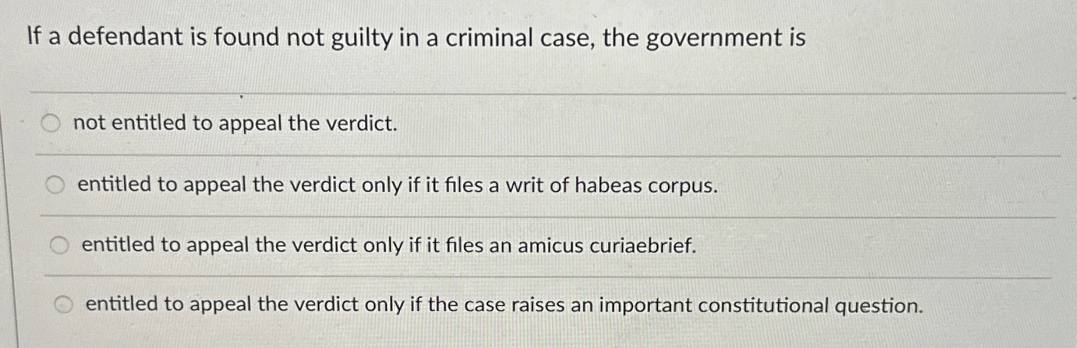 Solved If a defendant is found not guilty in a criminal | Chegg.com