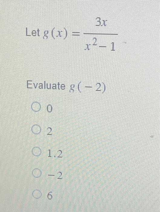 Solved Let G X X2−13x Evaluate G −2 0 2 1 2 −2