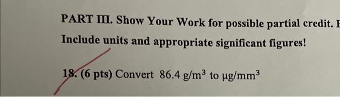 Solved PART III. Show Your Work for possible partial credit. | Chegg.com