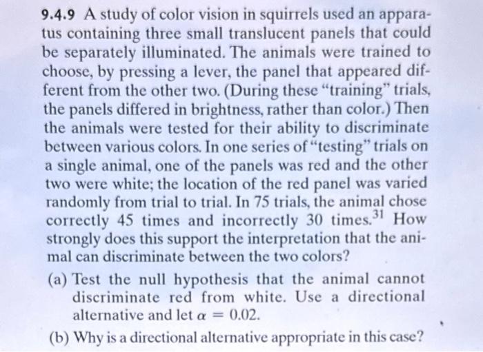 Solved 9.4.9 A study of color vision in squirrels used an | Chegg.com