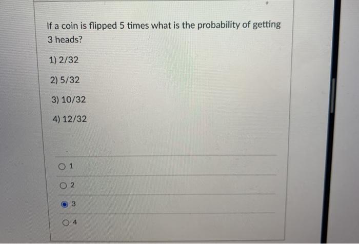 Solved If A Coin Is Flipped 5 Times What Is The Probability | Chegg.com