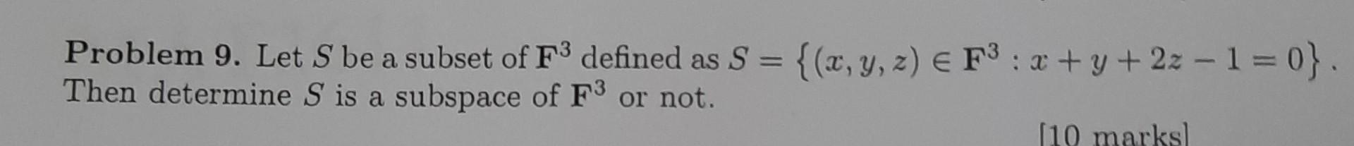 Solved Problem 9. Let S be a subset of F3 defined as S = | Chegg.com