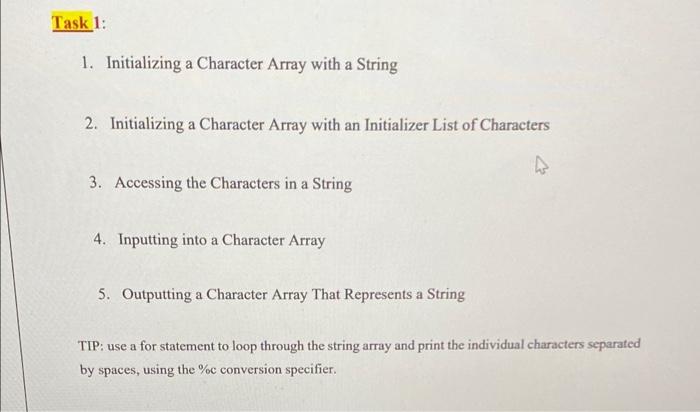 Solved Task 1: 1. Initializing A Character Array With A | Chegg.com