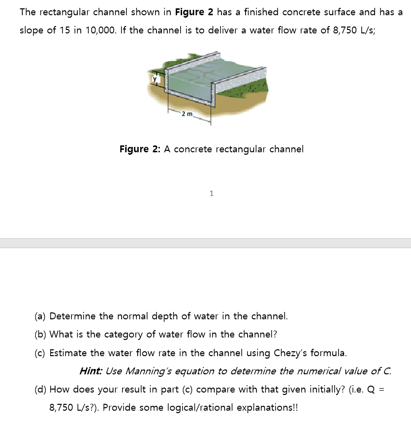 Solved The rectangular channel shown in Figure 2 ﻿has a | Chegg.com