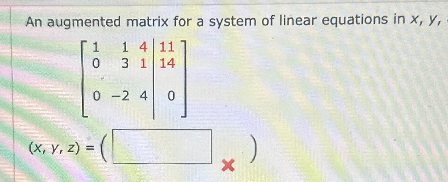 Solved An augmented matrix for a system of linear equations | Chegg.com