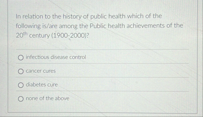 Solved In relation to the history of public health which of | Chegg.com