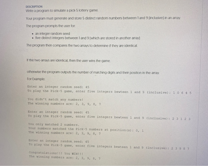 Solved DESCRIPTION Write a program to simulate a pick-5 | Chegg.com