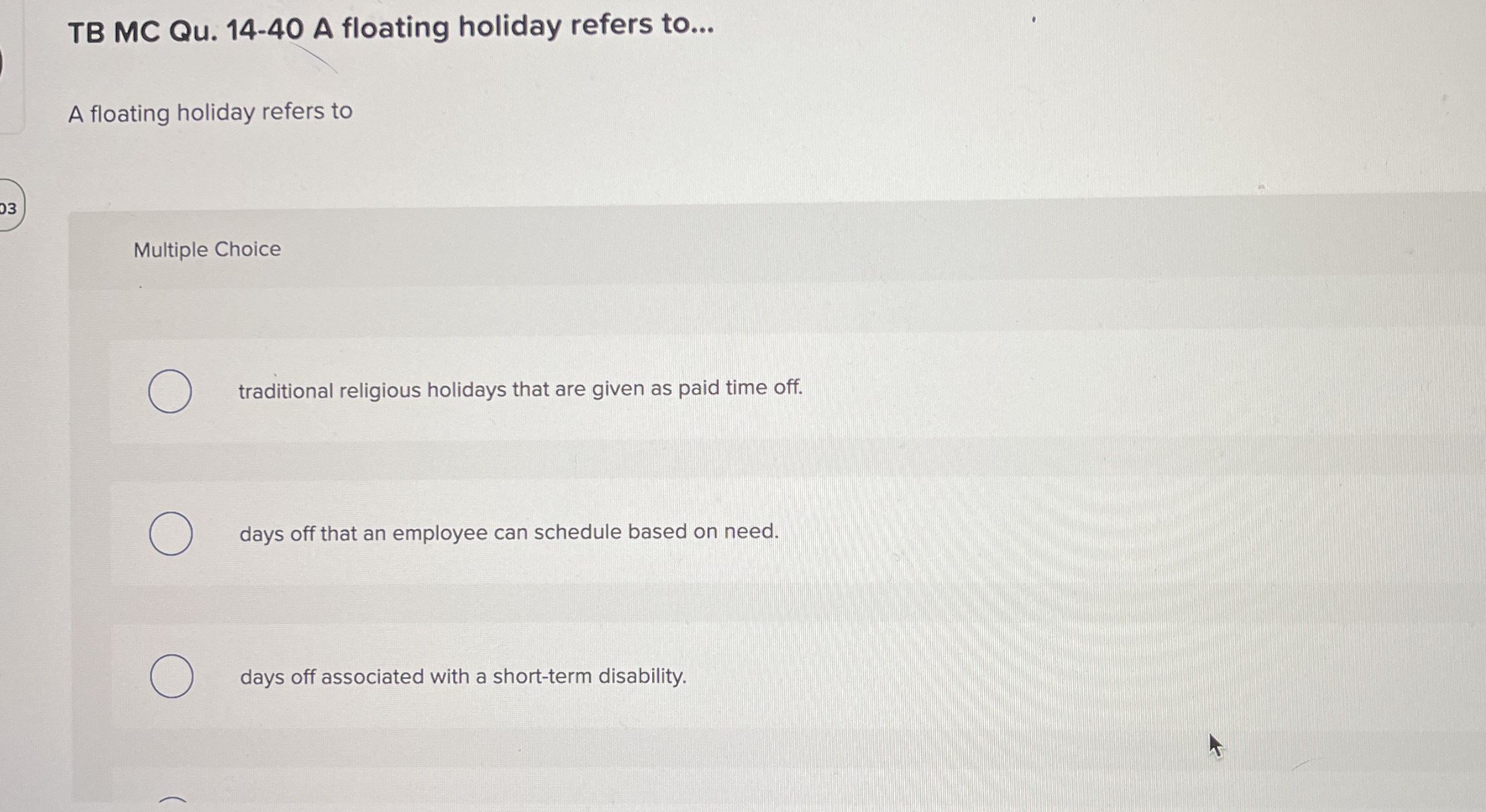Solved TB MC Qu. 14-40 ﻿A floating holiday refers to...A | Chegg.com