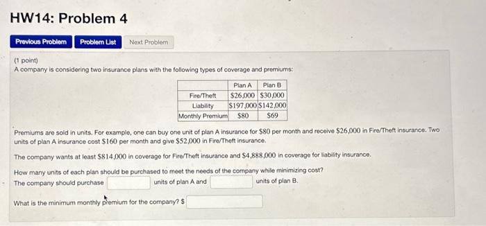 Solved (1 Point) A Company Is Considering Two Insurance | Chegg.com