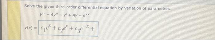 Solved Solve the given third-order differential equation by | Chegg.com