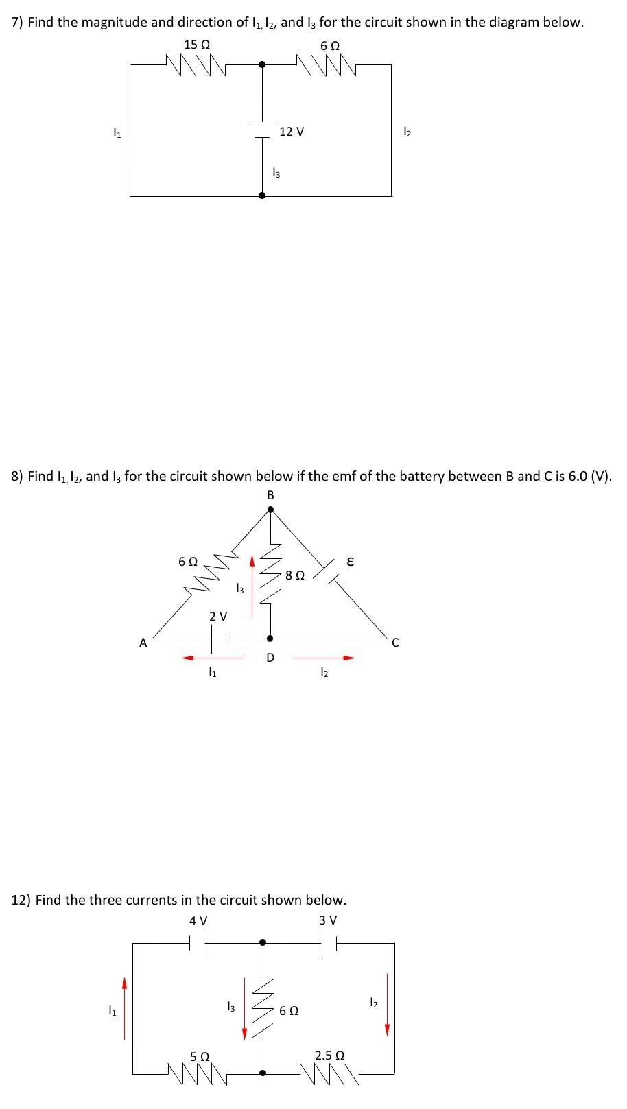Solved 7) Find the magnitude and direction of I1,I2, and I3 | Chegg.com
