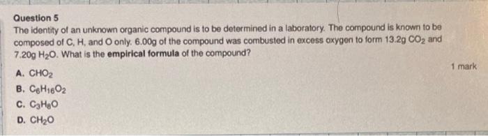 Solved Question 5 The identity of an unknown organic | Chegg.com