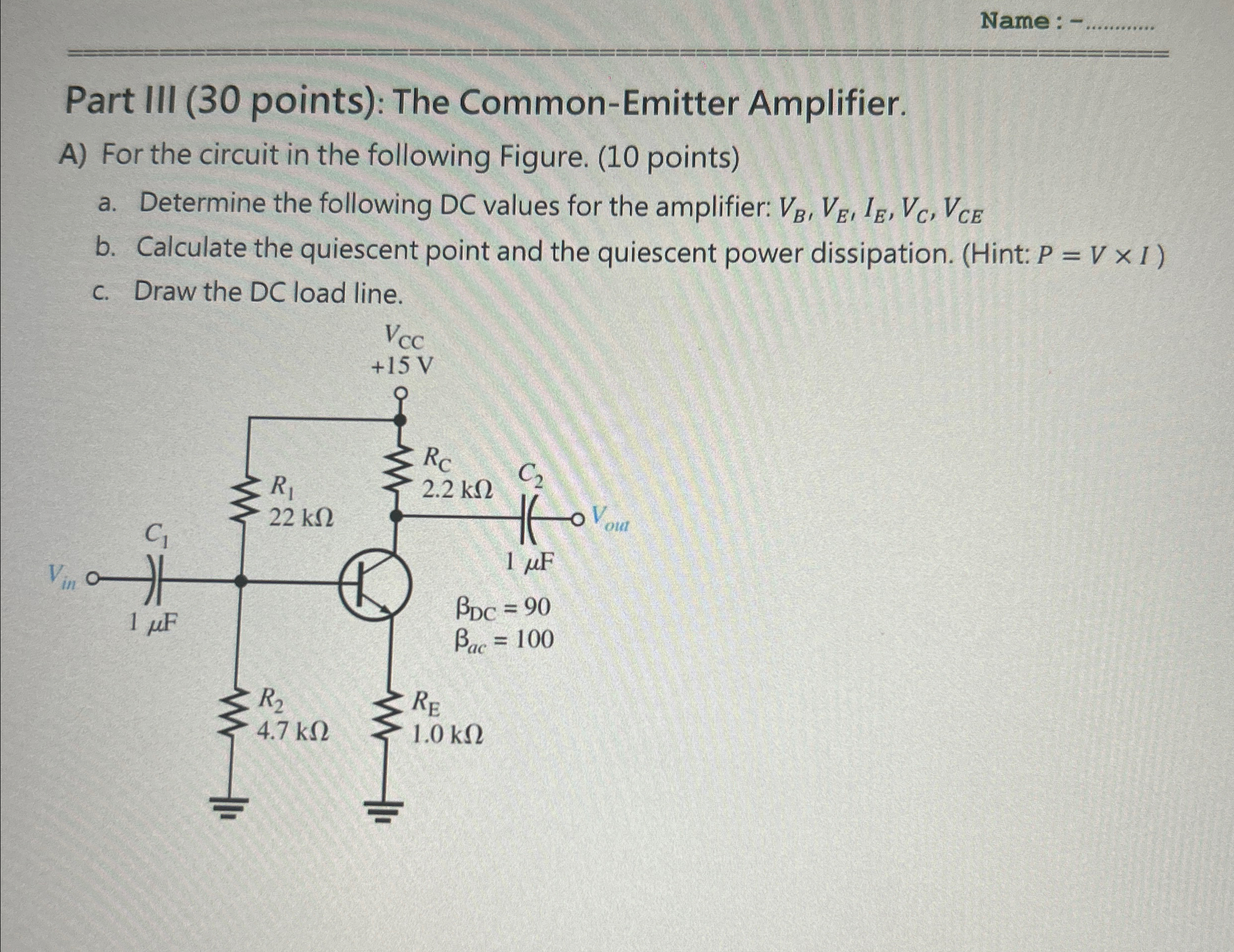 Solved Name:-q,Part III (30 ﻿points): The Common-Emitter | Chegg.com