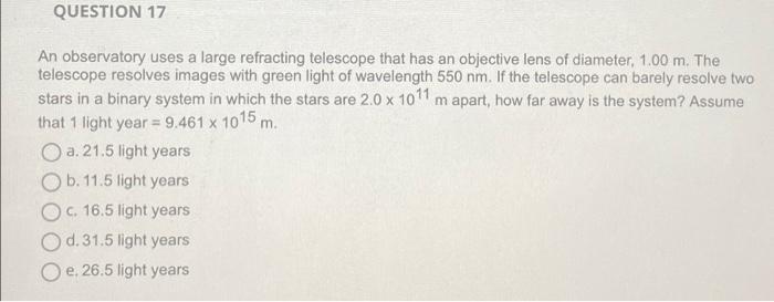 Solved QUESTION 17 An observatory uses a large refracting | Chegg.com