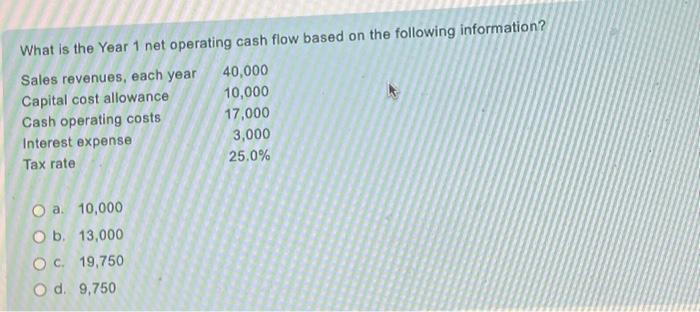 Solved What is the Year 1 net operating cash flow based on | Chegg.com