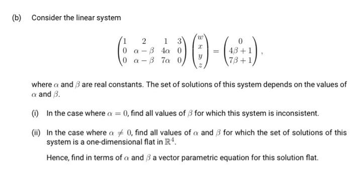Solved (b) Consider the linear system 1 2 1 3 0 a- 8400 Ο | Chegg.com
