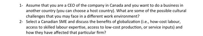 Solved 1- Assume that you are a CEO of the company in Canada | Chegg.com