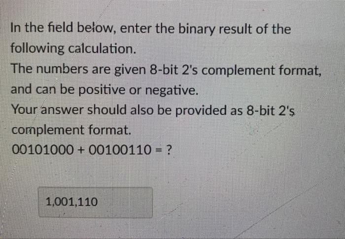 Solved In the field below, enter the binary result of the | Chegg.com