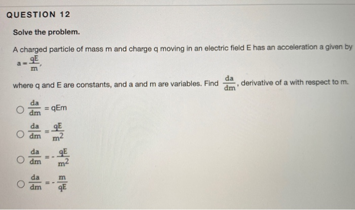 Solved Question 12 Solve The Problem A Charged Particle Of