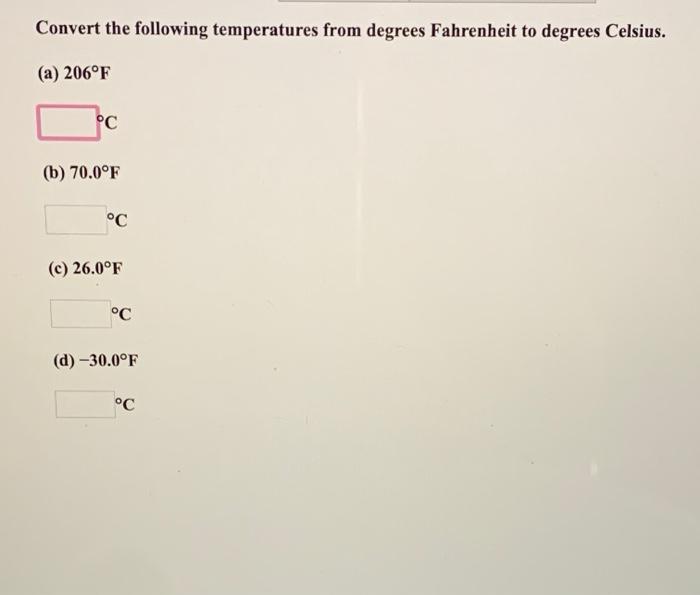 Solved Convert the following temperatures to Fahrenheit and