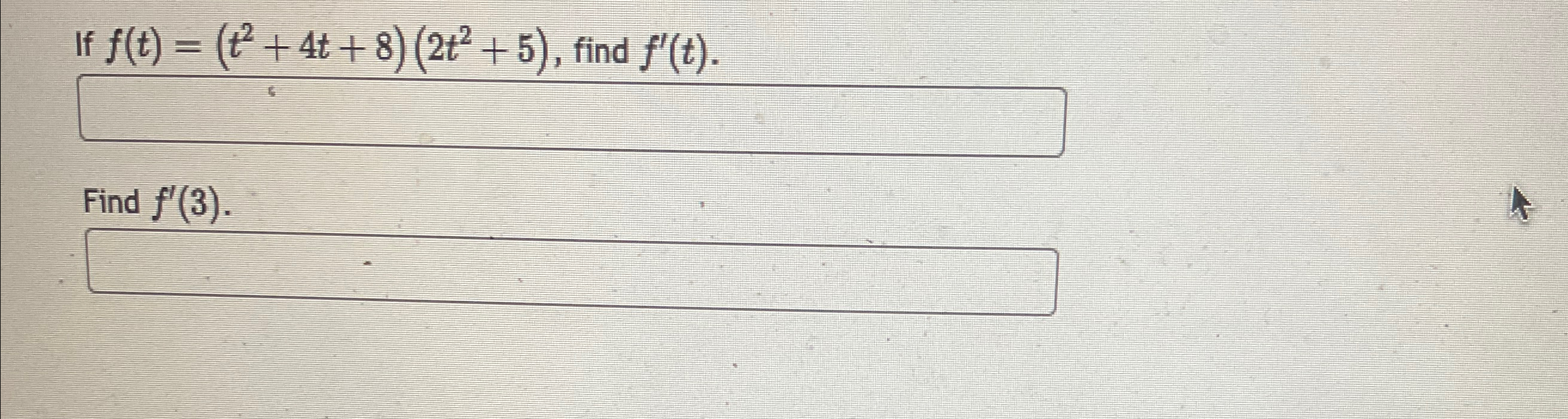 Solved If F T T2 4t 8 2t2 5 ﻿find F T