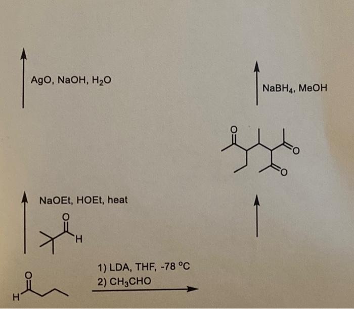 Solved AgO,NaOH,H2O NaBH4,MeOH NaOEt, HOEt, heat 1) | Chegg.com