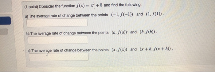 Solved (1 point) Consider the function f(x) = x2 + 8 and | Chegg.com