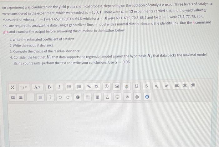 Solved An experiment was conducted on the yieid y of a | Chegg.com