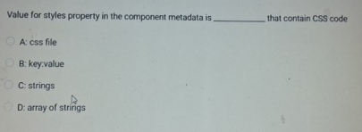 Solved Value for styles property in the component metadata | Chegg.com