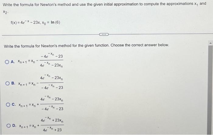 Solved Write the formula for Newton's method and use the | Chegg.com