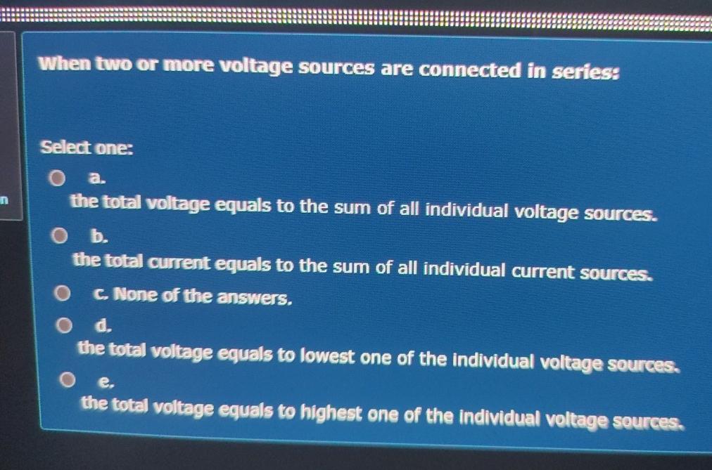 Solved When two or more voltage sources are connected in