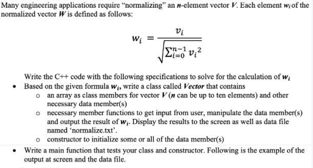 Solved Many engineering applications require “normalizing